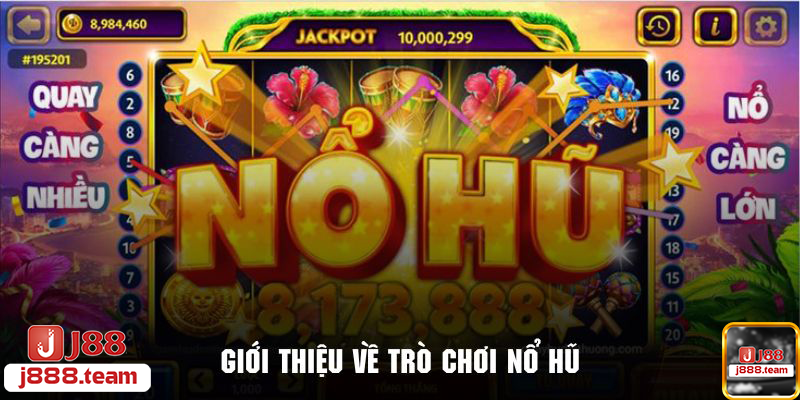 Nổ hũ là gì?