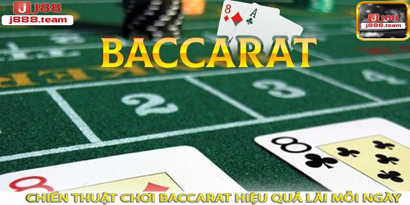 Chiến thuật chơi Baccarat hiệu quả lãi mỗi ngày