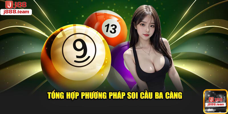 Các phương pháp soi cầu ba càng cơ bản