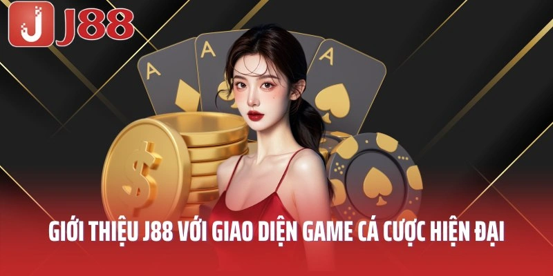 J88 với giao diện game cá cược hiện đại