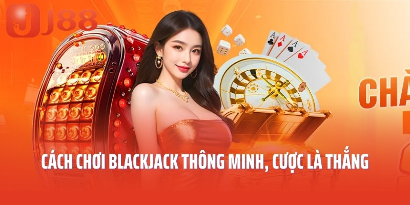 Cách Chơi Blackjack