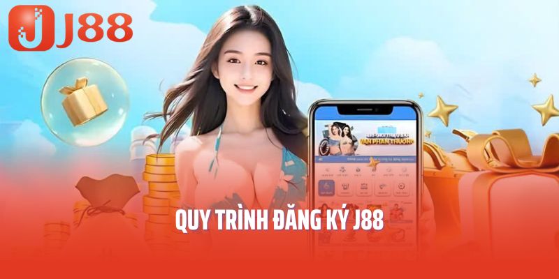 Quy trình đăng ký J88