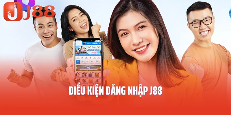 Điều kiện đăng nhập J88
