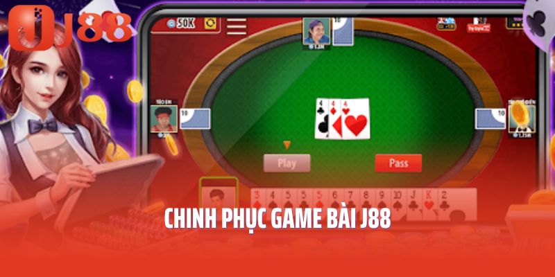 Chinh phục game bài J88