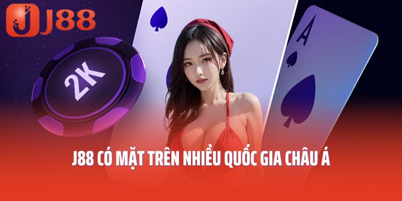 J88 có mặt trên nhiều quốc gia châu Á