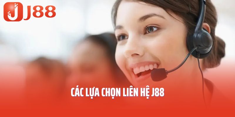 Các lựa chọn liên hệ J88