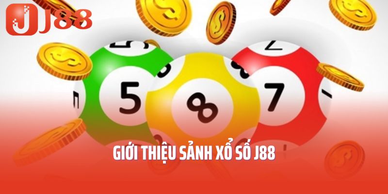 Giới thiệu sảnh xổ số J88