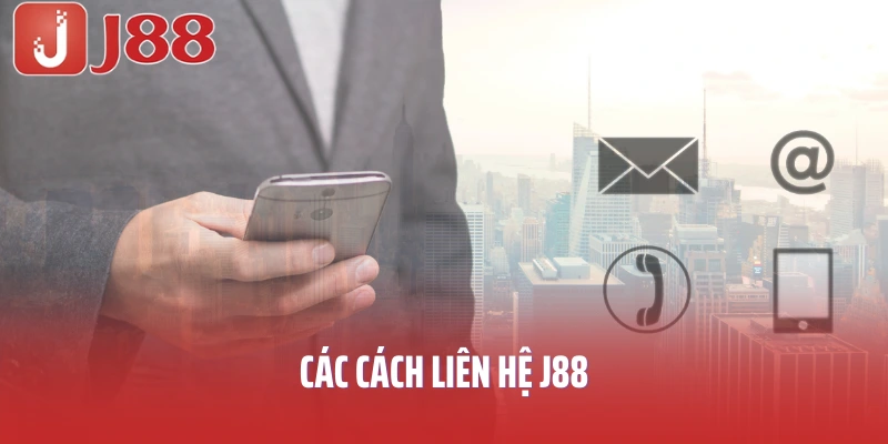 Các cách liên hệ J88