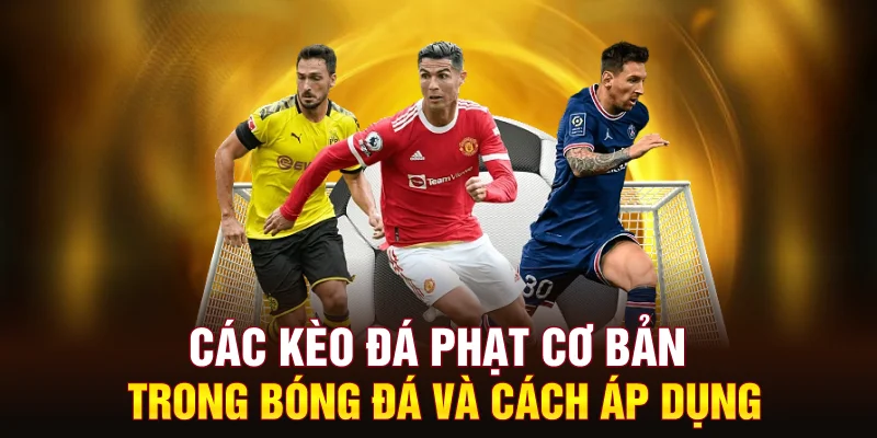 cac-keo-da-phat-co-ban-trong-bong-da-va-cach-ap-dung